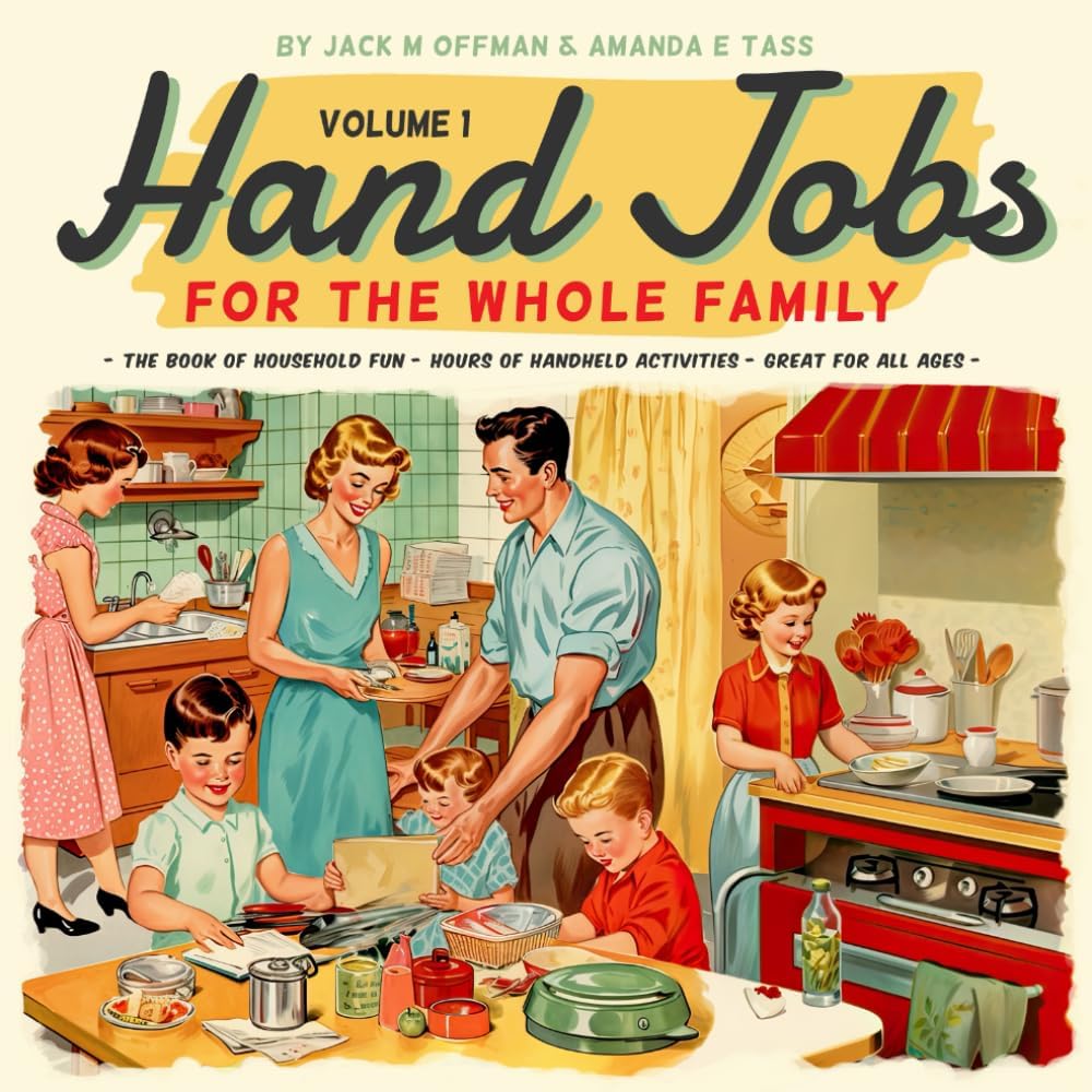 Hand Jobs for the Whole Family (Cancelled Children’s Books)