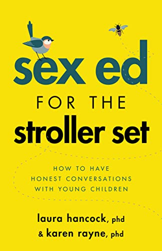 Sex Ed for the Stroller Set: How to Have Honest Conversations With Young Children (APA LifeTools Series)