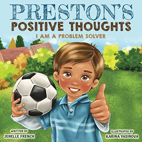 Preston’s Positive Thoughts: I Am a Problem Solver Series